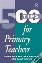 500 Tips For Primary School Teachers
