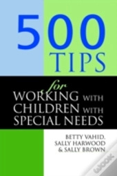 500 Tips For Working With Children With Special Needs