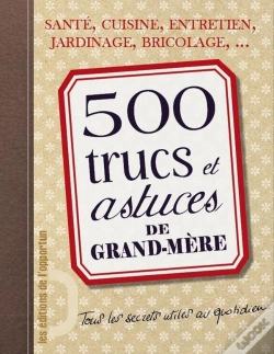 Capa do artigo 500 Trucs Et Astuces De Grand-Mère