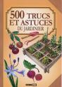 500 Trucs Et Astuces Du Jardinier - Preview