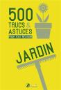 500 Trucs Et Astuces Pour Tout Reussir Au Jardin - Preview