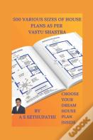 500 Various Sizes Of House Plans As Per Vastu Shastra
