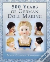 500 Years Of German Dollmaking