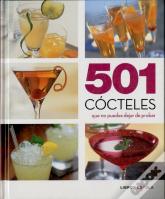 501 Cocteles Que No Puedes Dejar De Probar 