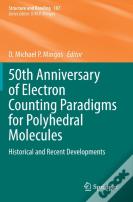50th Anniversary Of Electron Counting Paradigms For Polyhedral Molecules