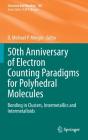 50th Anniversary Of Electron Counting Paradigms For Polyhedral Molecules - Preview