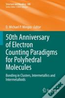 50th Anniversary Of Electron Counting Paradigms For Polyhedral Molecules