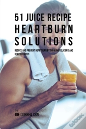 Capa do artigo 51 Juice Recipe Heartburn Solutions
