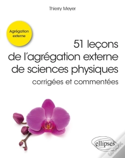 Capa do artigo 51 Leçons De L'Agrégations Externe De Sciences Physiques Corrigées Et Commentées