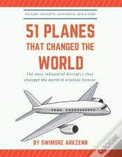 Capa do artigo 51 Planes That Changed The World