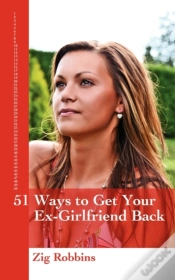 Capa do artigo 51 Ways To Get Your Ex-Girlfriend Back