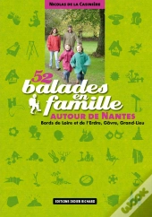 52 Balades En Famille ; Autour De Nantes