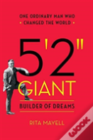 5'2" Giant, Builder Of Dreams