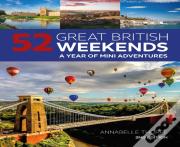52 Great British Weekends - 2nd Edition