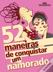 Capa do artigo 52 Maneiras De Conquistar Um Namorado
