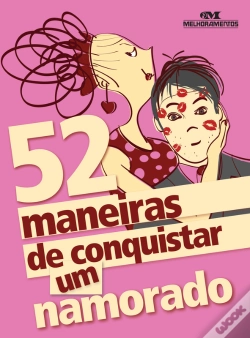 Capa do artigo 52 Maneiras De Conquistar Um Namorado