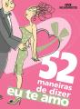 52 Maneiras De Dizer "Eu Te Amo" - Preview