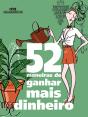 52 Maneiras De Ganhar Mais Dinheiro - Preview