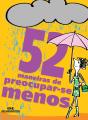 52 Maneiras De Preocupar-Se Menos - Preview