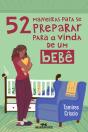 52 Maneiras Para Se Preparar Para A Vinda De Um Bebê - Preview