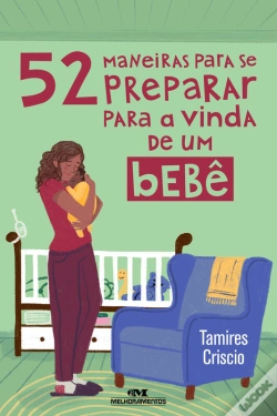 Capa do artigo 52 Maneiras Para Se Preparar Para A Vinda De Um Bebê