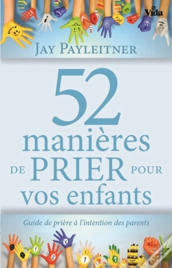 Capa do artigo 52 Manières De Prier Pour Vos Enfants