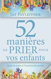 Capa do artigo 52 Manières De Prier Pour Vos Enfants