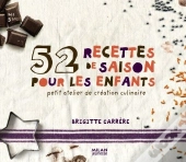 52 Recettes De Saison Pour Les Enfants ; Petit Atelier De Création Culinaire