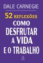 52 Reflexões: Como Desfrutar A Vida E O Trabalho - Preview