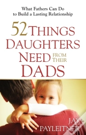 Capa do artigo 52 Things Daughters Need From Their Dads