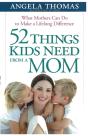 52 Things Kids Need From A Mom - Preview