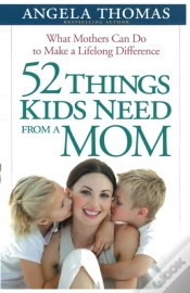 Capa do artigo 52 Things Kids Need From A Mom