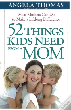 Capa do artigo 52 Things Kids Need From A Mom