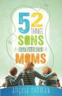 52 Things Sons Need From Their Moms - Preview