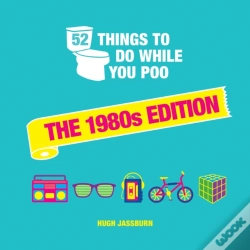 Capa do artigo 52 Things To Do While You Poo: The 1980s Edition