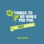 52 Things To Do While You Poo: The Fart Edition - Preview