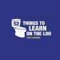 52 Things To Learn On The Loo - Preview