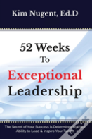 52 Weeks To Exceptional Leadership