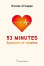53 Minutes : Survivre Et Renaître - Preview