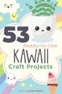 53 Ready-To-Use Kawaii Craft Projects - Preview