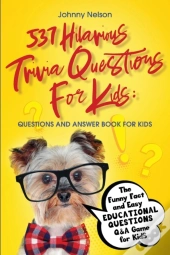 537 Hilarious Trivia Questions For Kids