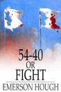 54-40 Or Fight - Preview