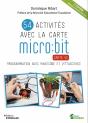 54 Activités Avec La Carte Micro:Bit : Carte V2 : Programmation Avec Makecode Et Vittascience (2e Édition) - Preview