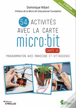 Capa do artigo 54 Activités Avec La Carte Micro:Bit : Carte V2 : Programmation Avec Makecode Et Vittascience (2e Édition)