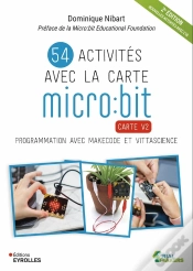 Capa do artigo 54 Activités Avec La Carte Micro:Bit : Carte V2 : Programmation Avec Makecode Et Vittascience (2e Édition)