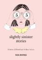 55 Slightly Sinister Stories - Preview