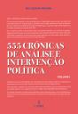 555 Crónicas de Análise e Intervenção Política - Volume I - Preview