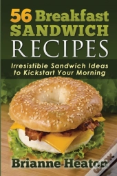 56 Breakfast Sandwich Recipes