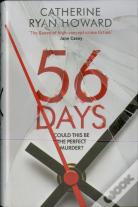 56 Days