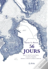 56 Jours : Dans Le Sud De L'Océan Indien, À Bord Du Champlain, Bâtiment A 623 De La Marine Nationale